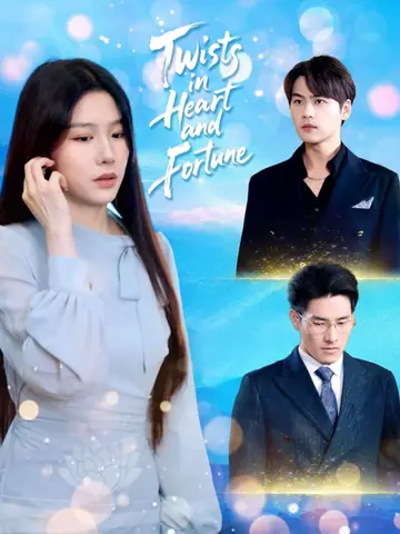 Twists in Heart and Fortune