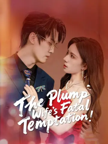 The Plump Wife’s Fatal Temptation