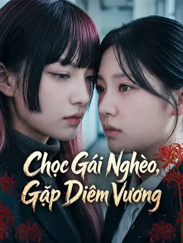 Chọc Gái Nghèo, Gặp Diêm Vương