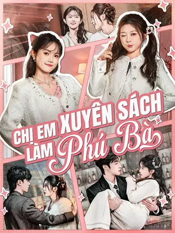 Chị Em Xuyên Sách Làm Phú Bà