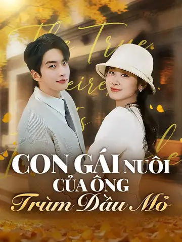 Con Gái Nuôi Của Ông Trùm Dầu Mỏ