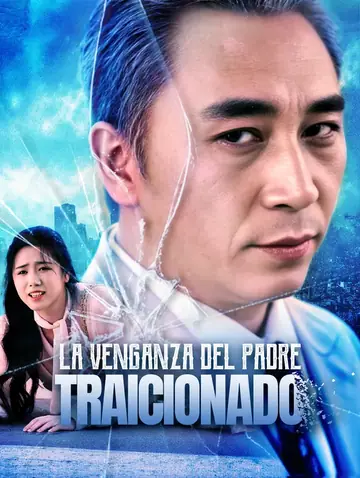 La Venganza del Padre Traicionado(Doblado)