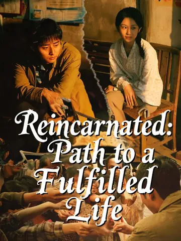 Reincarnated: Path to a Fulfilled Life