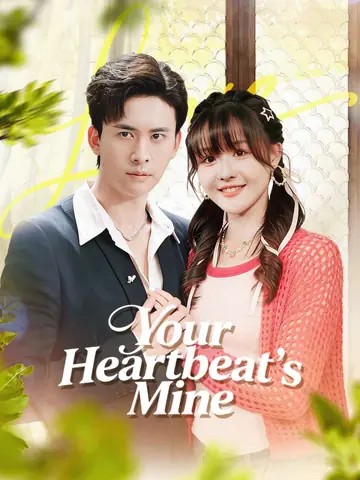 Your Heartbeat’s Mine