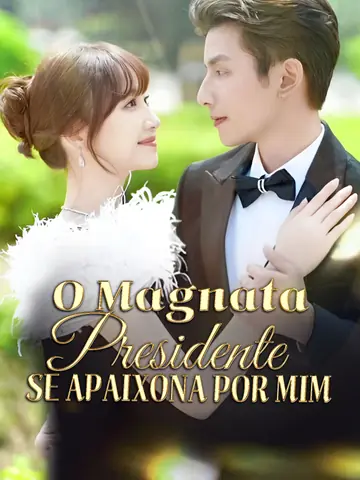 [Dublado] O Magnata Presidente se Apaixona por Mim