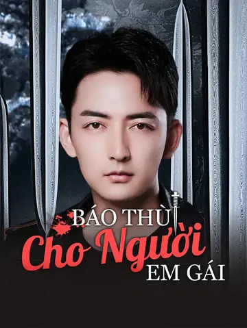 Báo Thù Cho Người Em Gái
