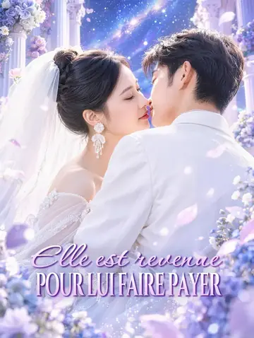 Elle est revenue pour lui faire payer