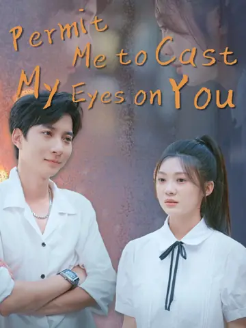Permit Me to Cast My Eyes on You