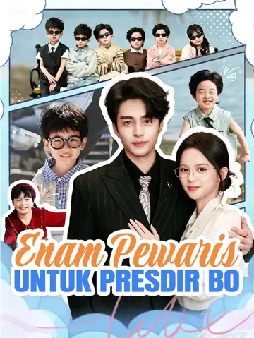 Enam Pewaris untuk Presdir Bo