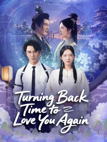 Turning Back Time to Love You Again