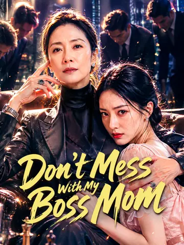 Don't Mess With My Boss Mom