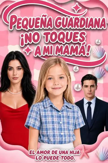 Pequeña guardiana: ¡No toques a mi mamá!