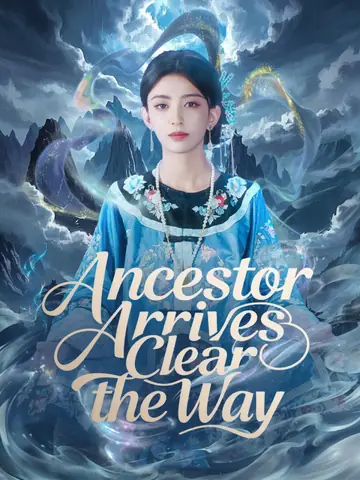 Ancestor Arrives Clear the Way