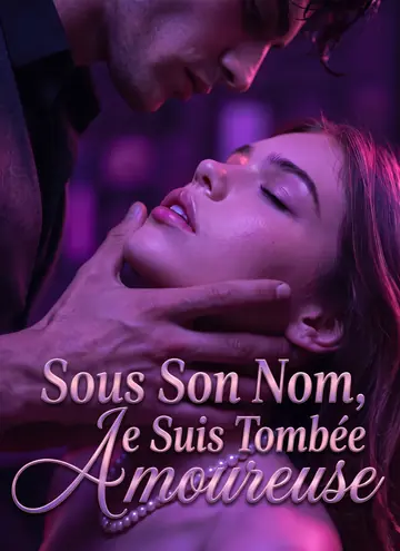 Sous Son Nom, Je Suis Tombée Amoureuse