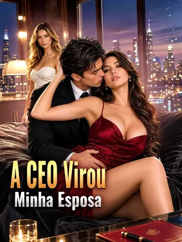 A CEO Virou Minha Esposa