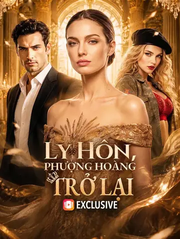 Ly Hôn, Phượng Hoàng Trở Lại(Phiên bản lồng tiếng)