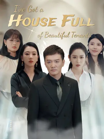 I've Got a House Full of Beautiful Tenants