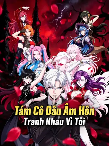 Tám Cô Dâu Âm Hôn Tranh Nhau Vì Tôi(Phiên bản lồng tiếng)