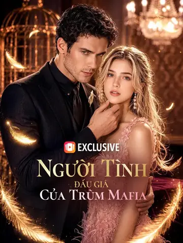 Người Tình Đấu Giá Của Trùm Mafia(Phiên bản lồng tiếng)