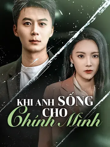 Khi Anh Sống Cho Chính Mình