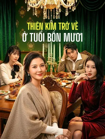 Thiên Kim Trở Về Ở Tuổi Bốn Mươi(Phiên bản lồng tiếng)