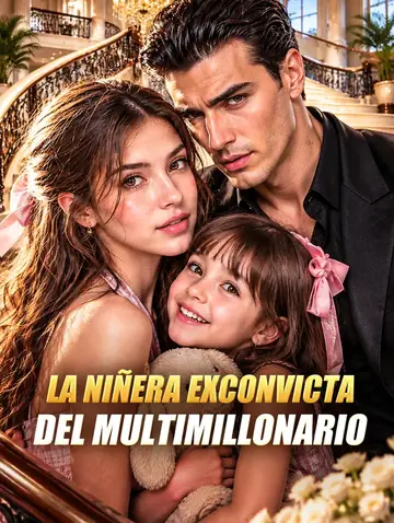 La Niñera Exconvicta del Multimillonario