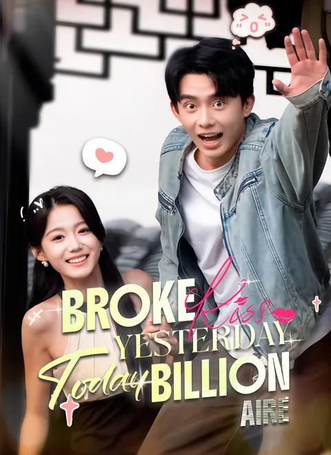 [Dubbed]Broke Yesterday, Billionaire Today